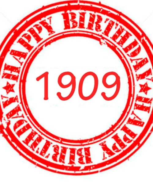 Happy Birthday 1909